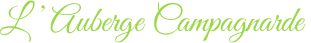 L'Auberge Campagnarde